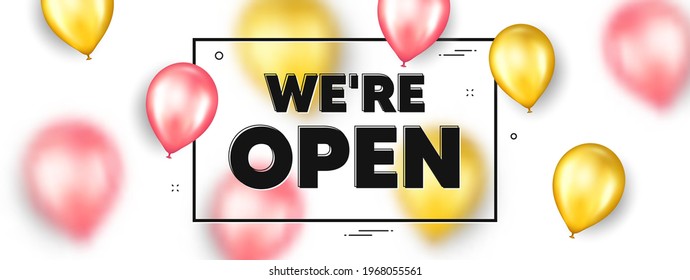 We are open promo flyer. Frame banner with realistic air balloons. Open business, store or restaurant background. Invitation flyer with balloons. Open season event. Vector celebration background.