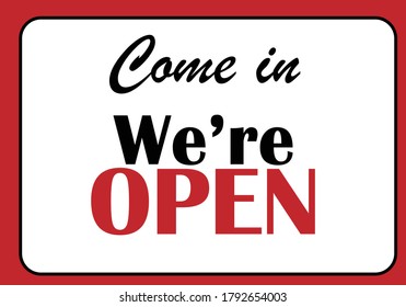 WE ARE OPEN sign.  Please come in. We are open sign for business