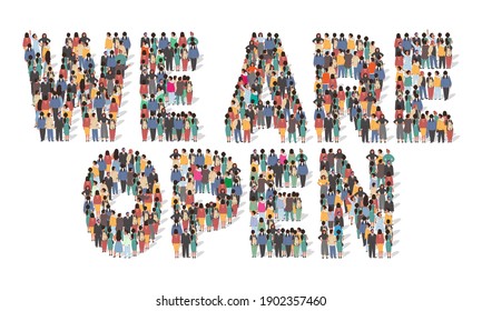 We are open sign, typography banner. Large group of people standing together in shape of letters, flat vector illustration. People crowd gathering. Business reopening after coronavirus pandemic, etc.