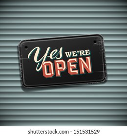 We are Open Sign - vintage sign with information welcoming shop visitors, vector illustration.