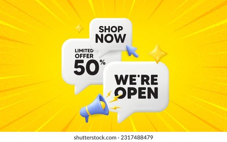 We are open tag. 3d offer chat speech bubbles. Promotion new business sign. Welcome advertising symbol. Open speech bubble 3d message. Talk box megaphone banner. Vector