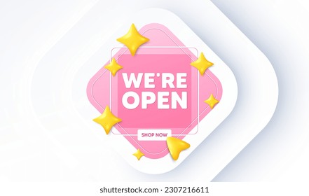 We are open tag. Neumorphic promotion banner. Promotion new business sign. Welcome advertising symbol. Open message. 3d stars with cursor pointer. Vector