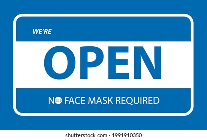 We are open text on blue banner. No face mask required after covid-19 vaccination.
