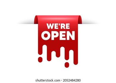 We are open text. Red ribbon tag banner. Promotion new business sign. Welcome advertising symbol. Open sticker ribbon badge banner. Red sale label. Vector