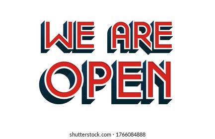 We are open. Typographic banner design. Vector Illustration.
