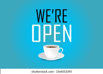 We are Open White Coffee Cup on Blue Background for Banner - Vector