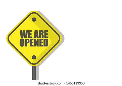 we are opened sign isolated on white background. flat design.yellow traffic sign in flat design.