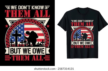 We Owe Them All Veteran's Memorial Day Graphic T-Shirt Design