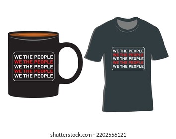 We The People -flag T Shirt Vector Design