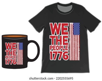 We the people USA Flag T-Shirt And Mug Design Vector, Patriotic t shirts, Vintage USA Flag 1776, US Flag T-shirts.