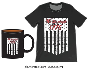 We the people USA Flag T-Shirt And Mug Design Vector, Patriotic t shirts, Vintage USA Flag 1776, US Flag T-shirts.