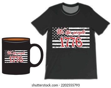 We the people USA Flag T-Shirt And Mug Design Vector, Patriotic t shirts, Vintage USA Flag 1776, US Flag T-shirts.