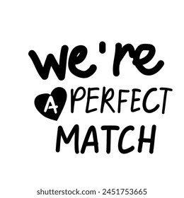 We are a perfect match. besties hand lettering illustration for your design.