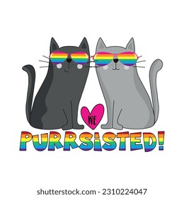 We purrsisted - LGBT slogan with cats against homosexual discrimination. 