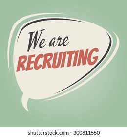 we are recruiting retro speech bubble