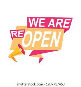 we are reopen commercial label in speech bubble with megaphone vector illustration design