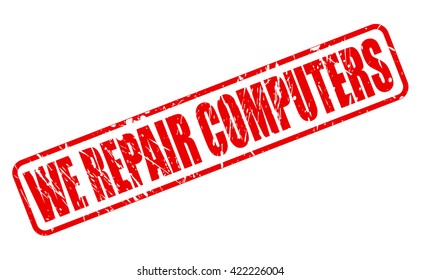 WE REPAIR COMPUTERS red stamp text on white