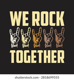 We rock together hand sign typography design with typography together illustration statement merchandise creative diversity musician instrument festival entertainment performance rocknroll