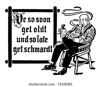 Bald bekommen wir Oldt und so spät Schmardt - Retro Ad Art Illustration