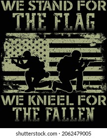 We Stand For The Flag We Kneel For The Veteran American Veteran T-Shirt Design For Upcoming Veteran Day.
