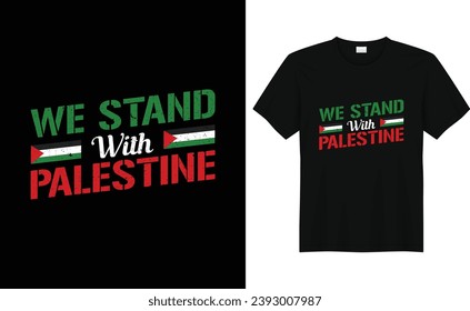 We stand with Palestine tee design, palestine gaza typography t shirt design. Freedom and peace illustration shirt.