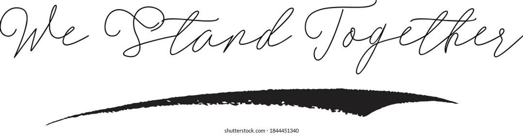 We Stand Together Cursive Typography on White Background