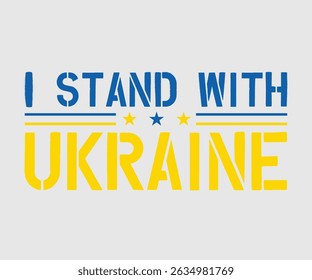 We Stand With Ukraine, Say no to the war, Russian and Ukrainian conflict, heart, square and round shape, Ukrainian flag symbol, Blue and yellow illustration