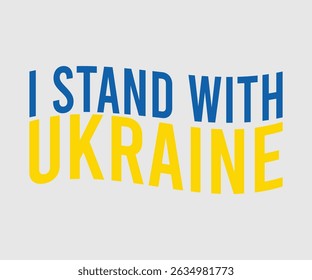 We Stand With Ukraine, Say no to the war, Russian and Ukrainian conflict, heart, square and round shape, Ukrainian flag symbol, Blue and yellow illustration