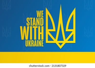 We Stand with Ukraine. Template for background, banner, poster with text inscription. Vector EPS10 illustration