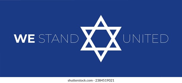 We stand united with israel. vector eps illustration support banner. typography and isreal star of david flag symbol