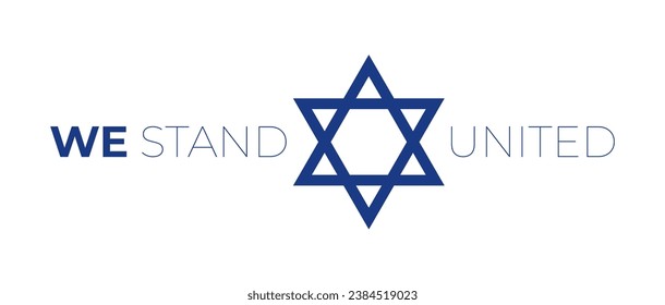 We stand united with israel. vector eps illustration support banner. typography and isreal star of david flag symbol