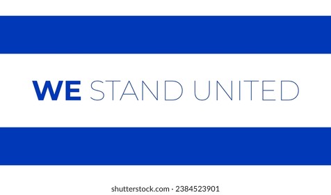 We stand united with israel. vector eps illustration support banner. typography and isreal star of david flag symbol