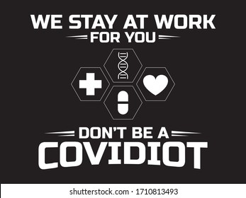 We Stay at Work For You / Beautiful Text tshirt Design Poster Vector Illustration art in Background