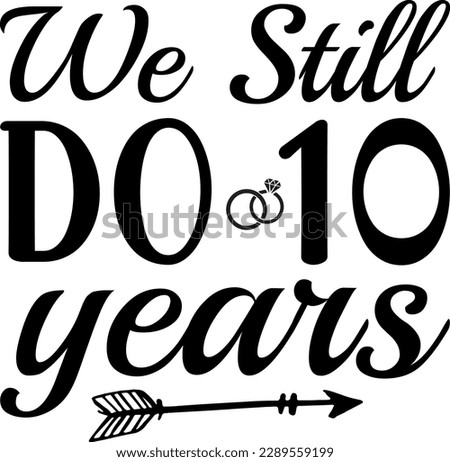 We still do 10 years t-shirt design