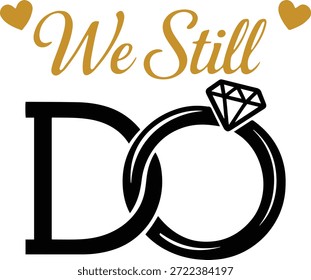 We Still Do Anniversary Digital EPS Vector graphics File