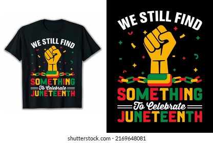 We still find something to celebrate Juneteenth