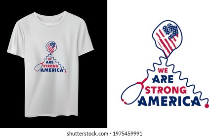 We Are Strong American Vector T-Shirt Design, Quotes Design, Nurse Typography