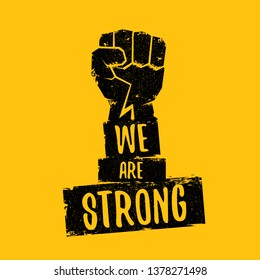 We are strong concept illustration with black silhouette rised fist in the air isolated on orange background. Motivational slogan 