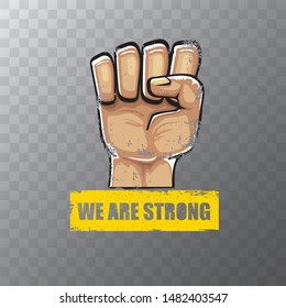 We are strong concept illustration with rised fist in the air isolated on transparent background. Motivational slogan