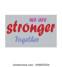 we are stronger together background letters