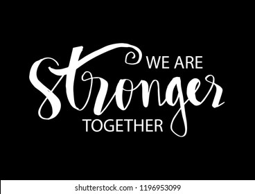 2,996 We stronger together Images, Stock Photos & Vectors | Shutterstock