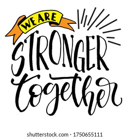 We Stronger Together Motivational Quote Lettering Stock Vector (Royalty ...