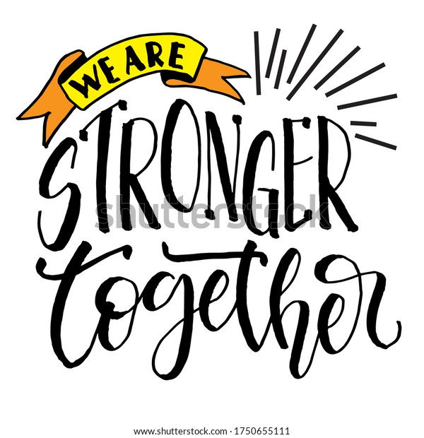 We Stronger Together Motivational Quote Lettering Stock Vector (Royalty ...