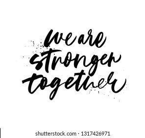 We Stronger Together Phrase Hand Drawn Stock Vector (Royalty Free ...