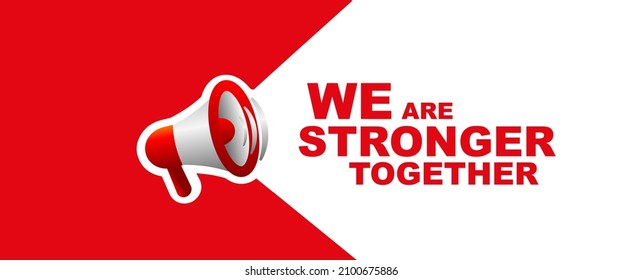 We Are Stronger Together Sign On White Background