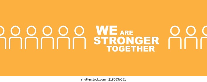 We Are Stronger Together Sign On White Background