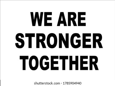 we are stronger together vector design positive slogan
