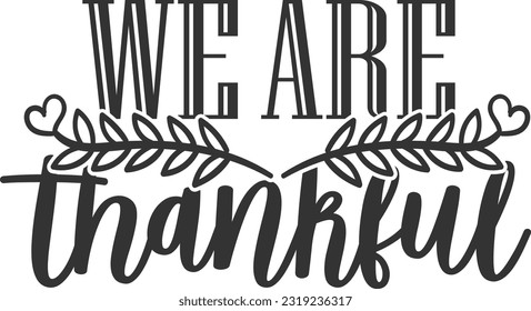 We Are Thankful - Fall Design