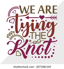 We Are Tying The Knot Printable Vector Illustration