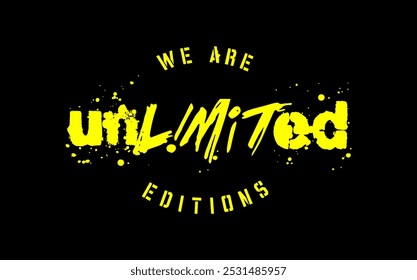 we are unlimited editions typography graphic design, for tee shirt prints,quote illustration,etc.